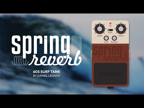 Spring Reverb: 60s Surf Tank